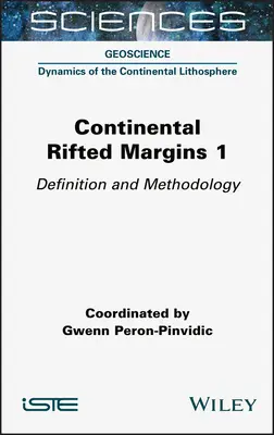 Marges continentales accidentées 1 : Définition et méthodologie - Continental Rifted Margins 1: Definition and Methodology