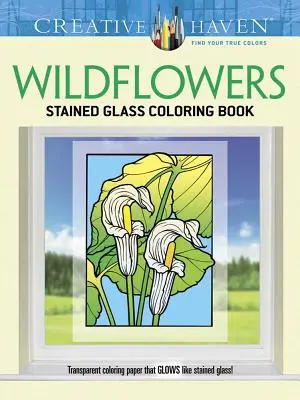 Livre à colorier Creative Haven Wildflowers Stained Glass - Creative Haven Wildflowers Stained Glass Coloring Book