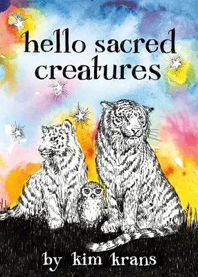 Bonjour Créatures Sacrées - Hello Sacred Creatures