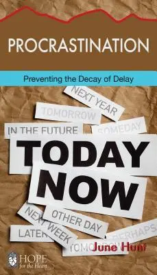 La procrastination : Prévenir la décadence de la lenteur - Procrastination: Preventing the Decay of Delay