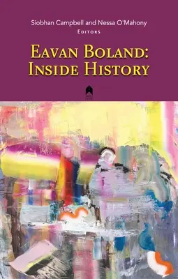 Eavan Boland : L'histoire de l'intérieur - Eavan Boland: Inside History