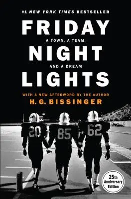 Les Lumières du vendredi soir (édition du 25e anniversaire) : Une ville, une équipe et un rêve - Friday Night Lights (25th Anniversary Edition): A Town, a Team, and a Dream