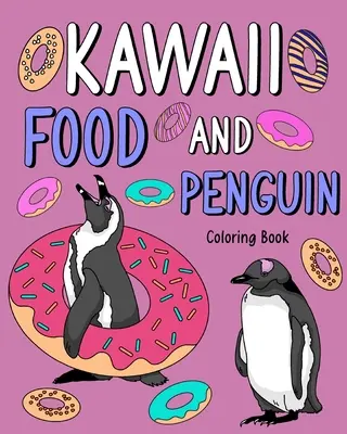 Livre à colorier Kawaii Food et Pingouin - Kawaii Food and Penguin Coloring