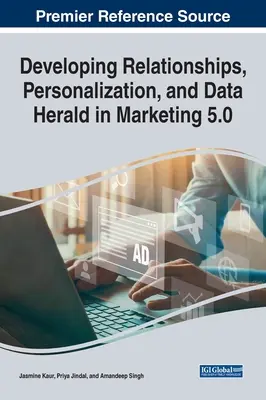 Développer les relations, la personnalisation et les données dans le marketing 5.0 - Developing Relationships, Personalization, and Data Herald in Marketing 5.0