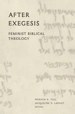 Après l'exégèse : Théologie biblique féministe - After Exegesis: Feminist Biblical Theology