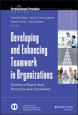 Développer et améliorer le travail d'équipe dans les organisations - Developing and Enhancing Teamwork in Organizations