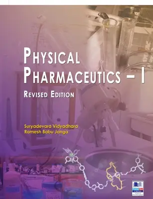 Pharmaceutique physique - I : Édition révisée - Physical Pharmaceutics - I: Revised Edition