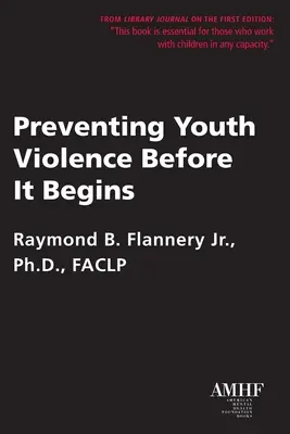 Prévenir la violence chez les jeunes avant qu'elle ne commence - Preventing Youth Violence Before It Begins