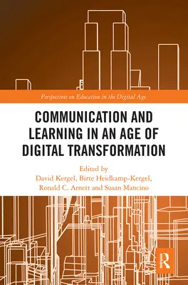 Communication et apprentissage à l'ère de la transformation numérique - Communication and Learning in an Age of Digital Transformation