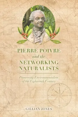 Pierre Poivre et les naturalistes en réseau - Pierre Poivre and the Networking Naturalists