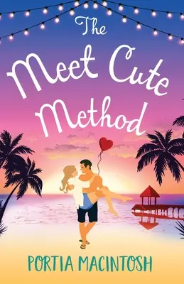 La méthode « Meet Cute - The Meet Cute Method