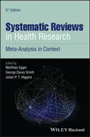 Revues systématiques dans la recherche en santé : La méta-analyse en contexte - Systematic Reviews in Health Research: Meta-Analysis in Context