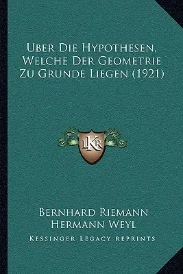 Sur les hypothèses qui fondent la géométrie (1921) - Uber Die Hypothesen, Welche Der Geometrie Zu Grunde Liegen (1921)