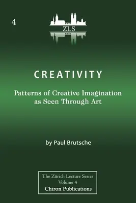 Créativité : Les schémas de l'imagination créatrice vus à travers l'art [Édition ZLS] - Creativity: Patterns of Creative Imagination as Seen Through Art [ZLS Edition]