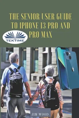 Le guide de l'utilisateur senior de l'IPhone 13 Pro et Pro Max : Le manuel complet étape par étape pour maîtriser et découvrir toutes les astuces de l'IPhone 13 Pro et Pro Max d'Apple &... - The Senior User Guide To IPhone 13 Pro And Pro Max: The Complete Step-By-Step Manual To Master And Discover All Apple IPhone 13 Pro And Pro Max Tips &