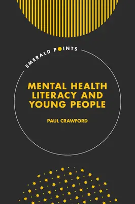 La connaissance de la santé mentale et les jeunes - Mental Health Literacy and Young People