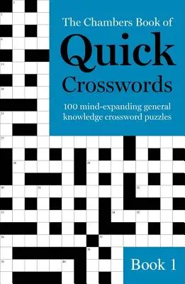 Le livre des Chambers des mots croisés rapides, Livre 1 - The Chambers Book of Quick Crosswords, Book 1