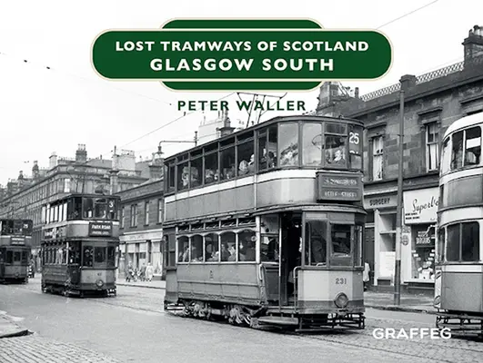 Tramways perdus d'Ecosse : Glasgow Sud - Lost Tramways of Scotland: Glasgow South