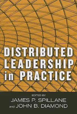 Le leadership distribué en pratique - Distributed Leadership in Practice