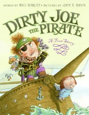 Dirty Joe, le pirate : Une histoire vraie - Dirty Joe, the Pirate: A True Story