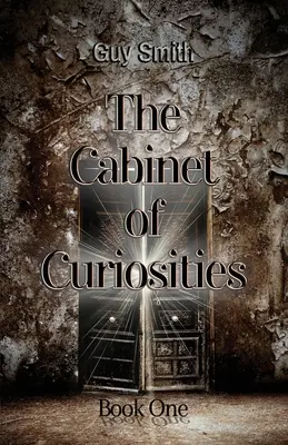 Le cabinet de curiosités : Livre premier - The Cabinet of Curiosities: Book One