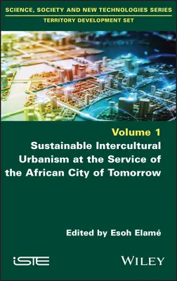 L'urbanisme interculturel durable au service de la ville africaine de demain - Sustainable Intercultural Urbanism at the Service of the African City of Tomorrow