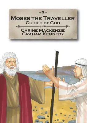 Moïse le voyageur : Guidé par Dieu - Moses the Traveller: Guided by God