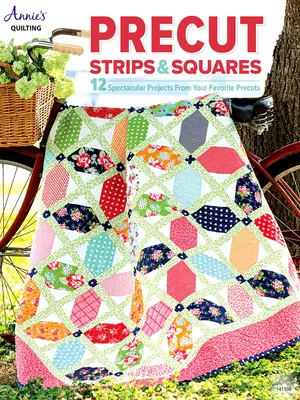 Bandes et carrés prédécoupés - Precut Strips & Squares