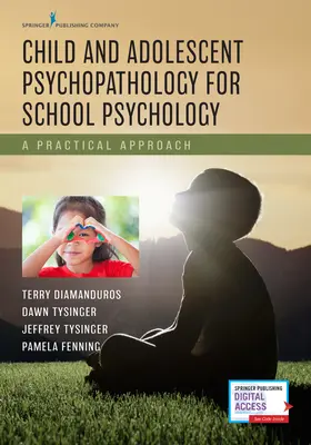 Psychopathologie de l'enfant et de l'adolescent pour la psychologie scolaire : Une approche pratique - Child and Adolescent Psychopathology for School Psychology: A Practical Approach