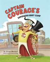 Le camp d'entraînement des super-héros de Captain Courage - Captain Courage's Superhero Boot Camp