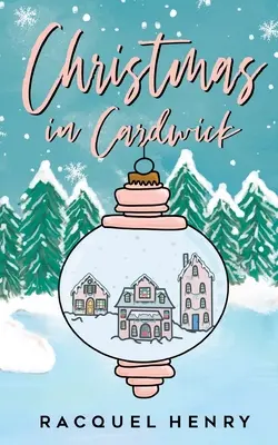 Noël à Cardwick : Une douce romance de vacances - Christmas in Cardwick: A Sweet Holiday Romance