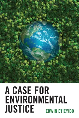 Un cas de justice environnementale - A Case for Environmental Justice