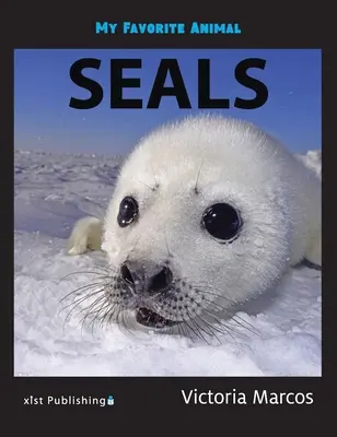 Mon animal préféré : les phoques - My Favorite Animal: Seals