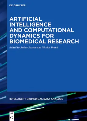 Intelligence artificielle et dynamique informatique pour la recherche biomédicale - Artificial Intelligence and Computational Dynamics for Biomedical Research