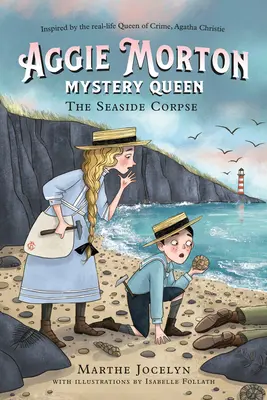 Aggie Morton, Mystery Queen : Le cadavre au bord de la mer - Aggie Morton, Mystery Queen: The Seaside Corpse