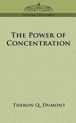 Le pouvoir de concentration - The Power of Concentration