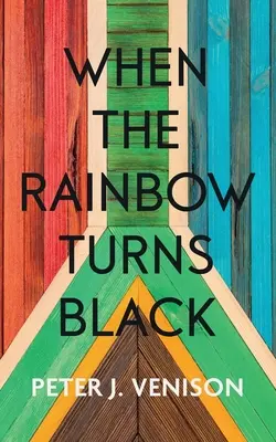 Quand l'arc-en-ciel devient noir - When The Rainbow Turns Black