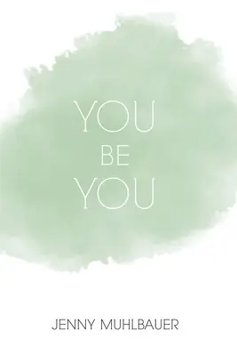 Tu es toi - You Be You