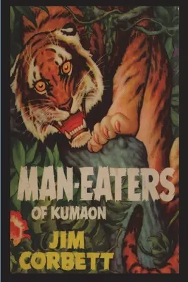 Les mangeurs d'hommes du Kumaon - Man-Eaters of Kumaon