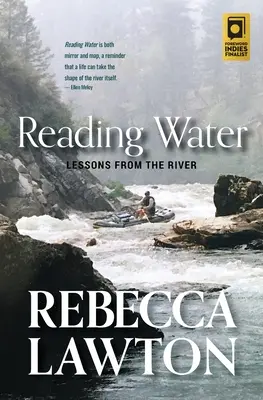 Lire l'eau : Leçons de la rivière - Reading Water: Lessons from the River