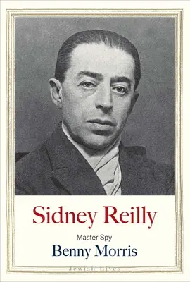 Sidney Reilly : Maître espion - Sidney Reilly: Master Spy