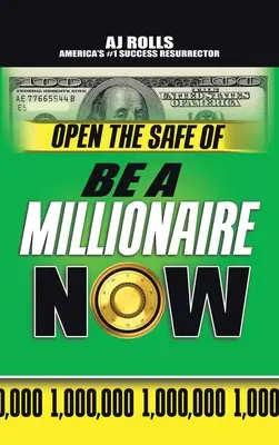 Ouvrez le coffre-fort de Soyez millionnaire maintenant - Open the Safe of Be a Millionaire Now