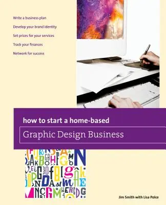 Comment démarrer une entreprise de graphisme à domicile - How to Start a Home-Based Graphic Design Business