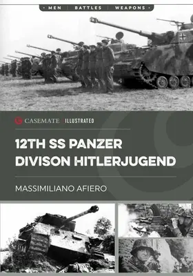 12e SS Panzer Division Hitlerjugend : Volume 1 - De la formation à la bataille de Caen - 12th SS Panzer Division Hitlerjugend: Volume 1 - From Formation to the Battle of Caen