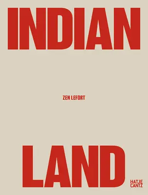 Zen Lefort : Terre indienne - Zen Lefort: Indian Land