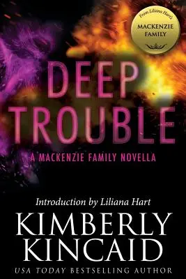 Deep Trouble : Un roman de la famille MacKenzie - Deep Trouble: A MacKenzie Family Novella