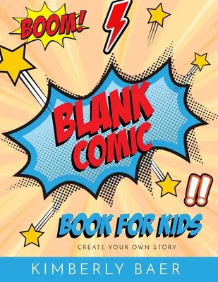 Kids Comic Book Utilisez ces pages vierges de comic sketchbook pour créer votre propre comic book : plus de 120 pages, blank kids comic book - Kids Comic Book Use these blank comic sketchbook pages to create your own comic book: over 120 pages, blank kids comic book