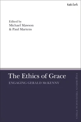 L'éthique de la grâce : Engager Gerald McKenny - The Ethics of Grace: Engaging Gerald McKenny