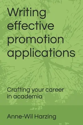 Rédiger des demandes de promotion efficaces : Rédiger des demandes de promotion efficaces : Préparer sa carrière dans le monde universitaire - Writing effective promotion applications: Crafting your career in academia