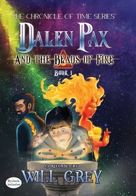 Dalen Pax et les perles de feu - Dalen Pax and the Beads of Fire